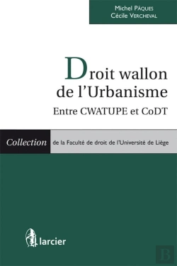 Bertrand.pt - Droit Wallon De L'Urbanisme ; Entre Cwatupe Et Codt