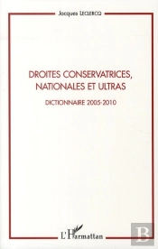 Droites Conservatrices, Nationales Et Ultras ; Dictionnaire 2005-2010