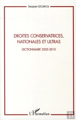 Bertrand.pt - Droites Conservatrices, Nationales Et Ultras ; Dictionnaire 2005-2010