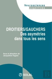 Droitiers, Gauchers, Des Asymétries Dans Tous Les Sens