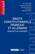 Droits Constitutionnels Français Et Allemand ; Perspective Comparée