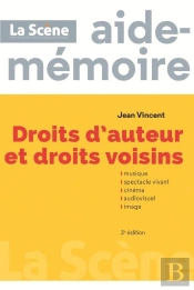 Droits D'Auteur Et Droits Voisins ; Aide-Mémoire