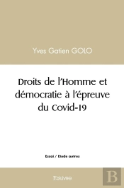 Droits De L'Homme Et Démocratie À L'Épreuve Du Covid-19