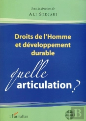 Droits De L'Homme Et Développement Durable ; Quelle Articulation ?