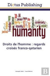 Droits De L'Homme : Regards Croises Franco-Qatarien
