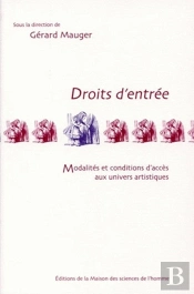 Droits D'Entrée ; Modalités Et Conditions D'Accès Aux Univers Artistiques