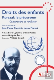 Droits Des Enfants : Korczak Le Précurseur ; Comprendre Et Renforcer
