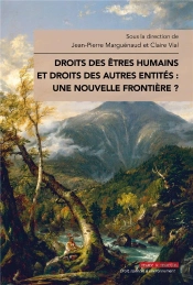 Droits Des Êtres Humains Et Droits Des Autres Entités : Une Nouvelle Frontière ?