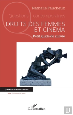 Bertrand.pt - Droits Des Femmes Et Cinéma : Petit Guide De Survie