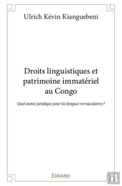 Bertrand.pt - Droits Linguistiques Et Patrimoine Immateriel Au Congo - Quel Statut Juridique Pour Les Langues Vern