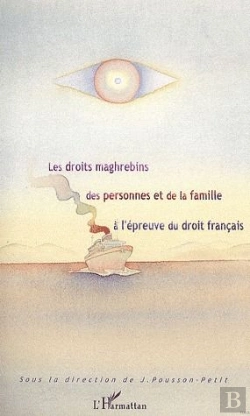 Bertrand.pt - Droits Maghrebins Des Personnes Et De La Famille À L'Épreuve Du Droit Français