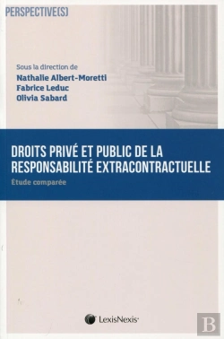 Bertrand.pt - Droits Privé Et Public De La Responsabilité Extracontractuelle ; Étude Comparée