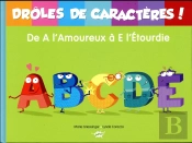Drôle De Caractères ; De A L'Amoureux À E L'Étourdie