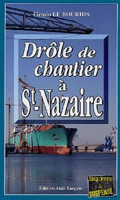 Drole De Chantier A Saint Nazaire