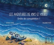 Drôle De Compétition! : Les Aventures De Kiko Et Kilulu