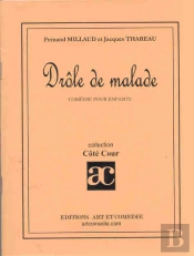 Drole De Malade ; Comedie Pour Enfant