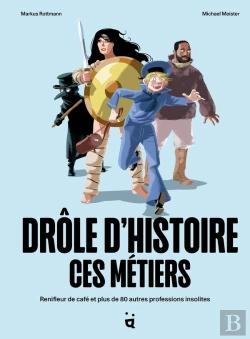 Bertrand.pt - Drôle D'Histoire Ces Métiers : Plus De 100 Professions Insolites Ou Disparues