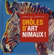 Droles D'Art Nimaux !