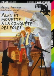 Drôles D'Aventures T.12 ; Le Défi Polaire D'Alex Et Monette