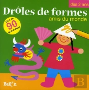 droles de formes - amis du monde