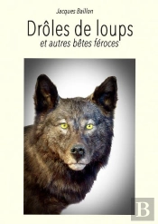 Drôles De Loups Et Autres Bêtes Féroces