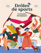 Drôles De Sports : Curiosités Olympiques