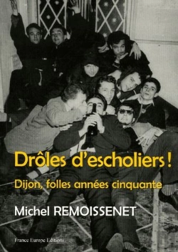 Bertrand.pt - Drôles D'Escholiers ! Dijon, Folles Années Cinquante