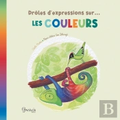 Drôles D'Expressions Sur... : Les Couleurs