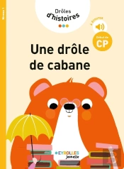 Drôles D'Histoires : Une Drôle De Cabane ; Niveau 1