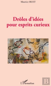 Drôles D'Idées Pour Esprits Curieux