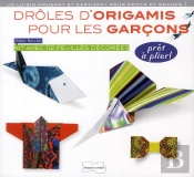 Droles D'Origamis Pour Les Garcons