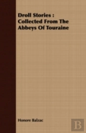 Droll Stories : Collected From The Abbey