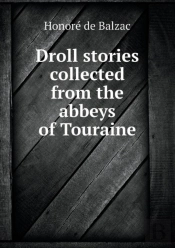 Droll Stories Collected From The Abbeys Of Touraine