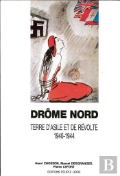 Drome Nord, Terre D'Asile Et De Revolte, 1940-1944