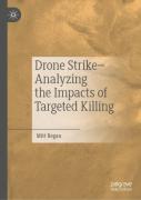 Drone Strikeâ€“Analyzing The Impacts Of Targeted Killing