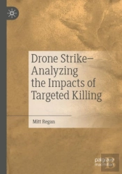 Drone Strikeâ€“Analyzing The Impacts Of Targeted Killing