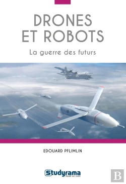 Bertrand.pt - Drones Et Robots ; La Guerre Des Futurs