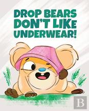 Drop Bears Don'T Like Underwear!