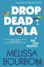 Drop Dead Lola