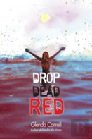 Drop Dead Red