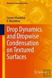 Drop Dynamics And Dropwise Condensation On Textured Surfaces