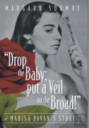 Drop The Baby; Put A Veil On The Broad!