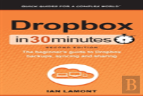 Dropbox In 30 Minutes (2nd Edition)