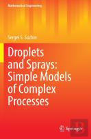 Droplets And Sprays: Simple Models Of Complex Processes