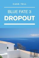 Dropout (Blue Fate 3)