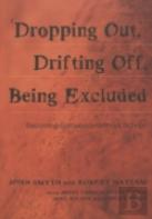 Dropping Out, Drifting Off, Being Excluded