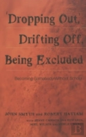 Dropping Out, Drifting Off, Being Excluded