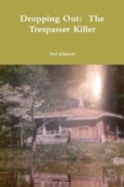 Dropping Out: The Trespasser Killer