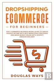 Dropshipping E-Commerce For Beginners: T