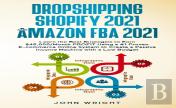 Dropshipping Shopify 2021 And Amazon Fba 2021